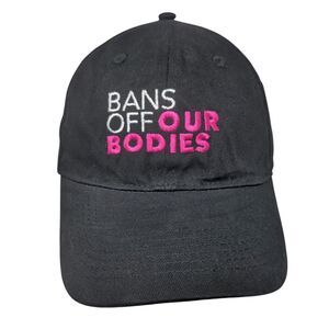 Bans Off Our Bodies Strapback Hat Black One Size Embroidered Apollo